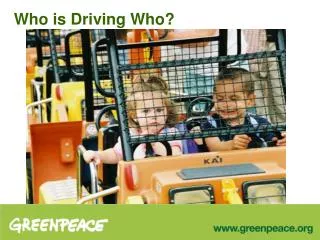Who is Driving Who?