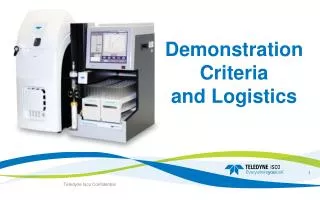 Demonstration Criteria and Logistics