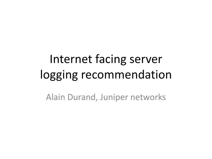 internet facing server logging recommendation
