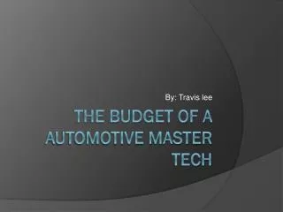 The budget of a automotive Master tech