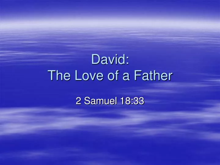 david the love of a father