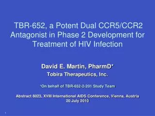 TBR-652, a Potent Dual CCR5/CCR2 Antagonist in Phase 2 Development for Treatment of HIV Infection