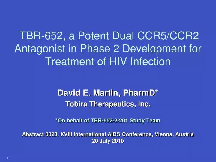 tbr 652 a potent dual ccr5 ccr2 antagonist in phase 2 development for treatment of hiv infection