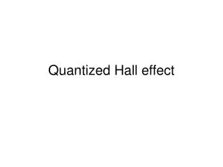 Quantized Hall effect
