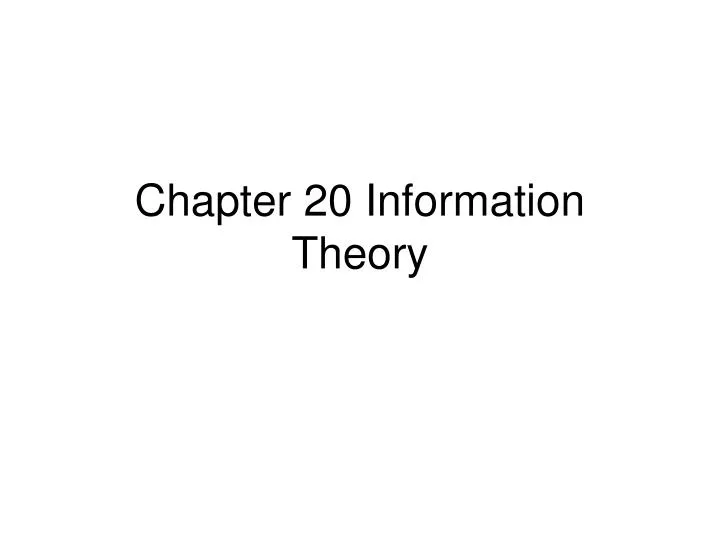 chapter 20 information theory
