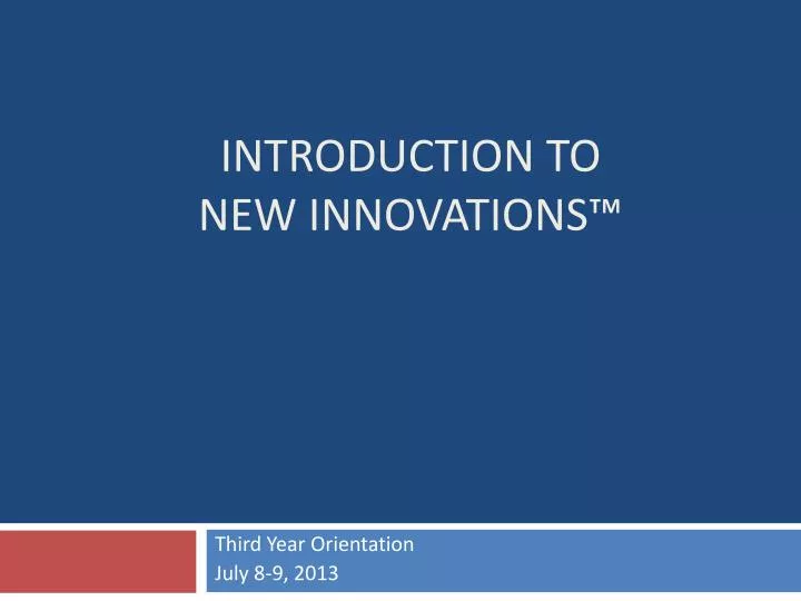 introduction to new innovations
