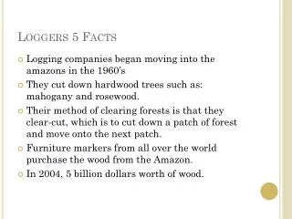 Loggers 5 Facts