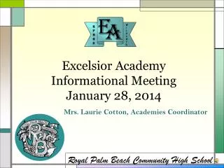 Excelsior Academy Informational Meeting January 28, 2014
