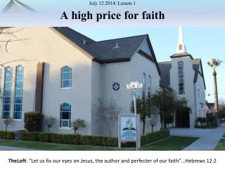 July 12.2014: Lesson 1 A high price for faith