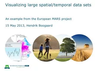 Visualizing large spatial/temporal data sets