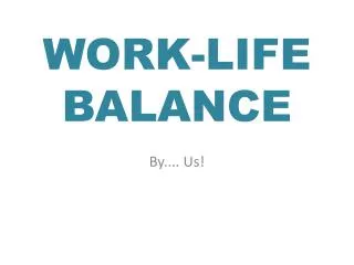 WORK-LIFE BALANCE