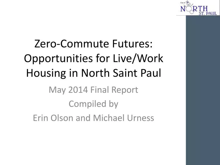 zero commute futures opportunities for live work housing in north saint paul