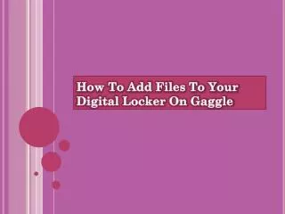 How To Add Files To Your Digital Locker On Gaggle