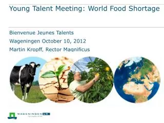 Young Talent Meeting: World Food Shortage