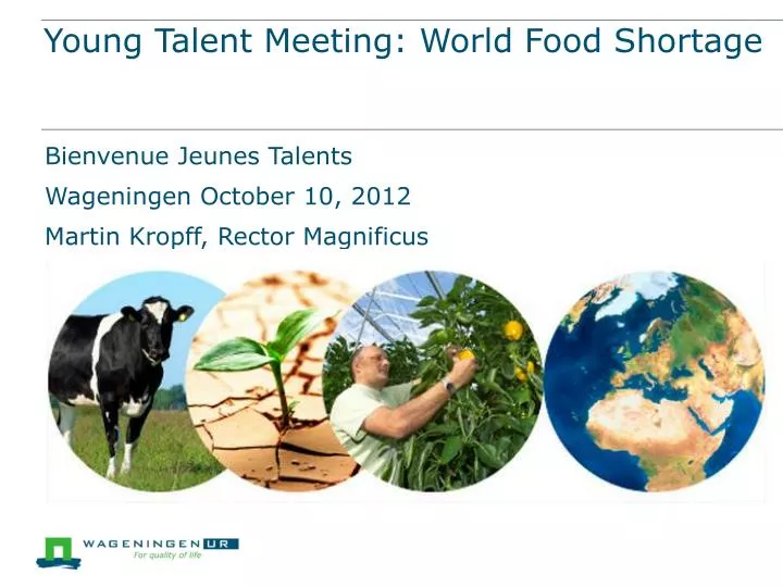 young talent meeting world food shortage