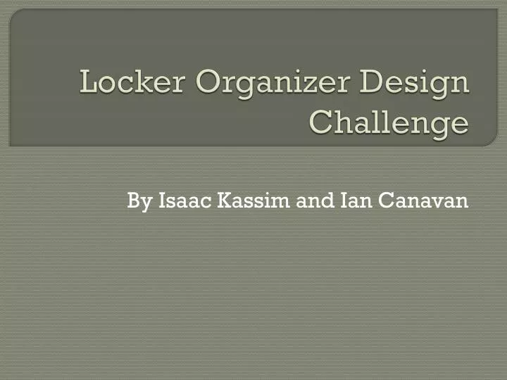 locker organizer design challenge