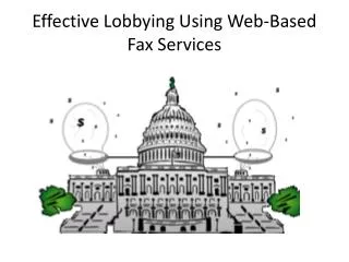 Effective Lobbying Using Web-Based Fax Services