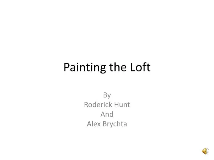 painting the loft