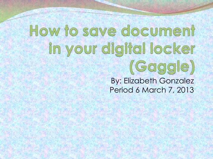 how to save document in your digital locker gaggle
