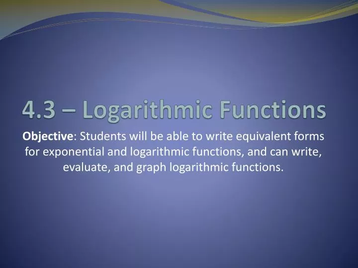 4 3 logarithmic functions