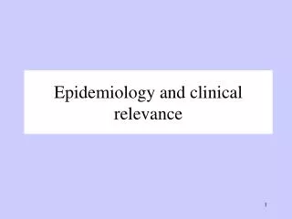 Epidemiology and clinical relevance