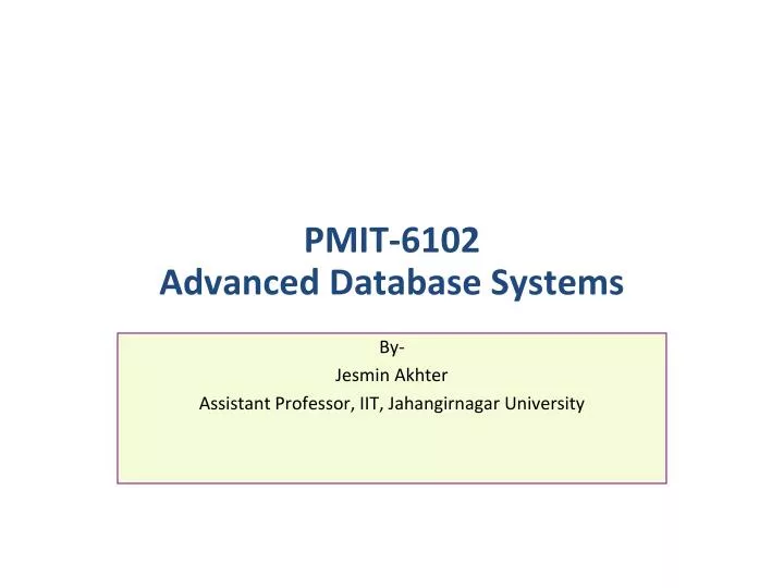 pmit 6102 advanced database systems