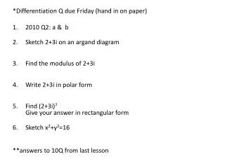 *Differentiation Q due Friday (hand in on paper) 2010 Q2: a &amp; b