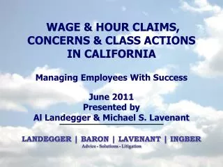 TOP THREE WAGE AND HOUR CLAIMS YOU SHOULD EXPECT TO BE SUED FOR AND HOW TO AVOID CLAIMS