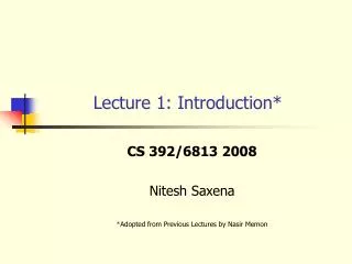 Lecture 1: Introduction*
