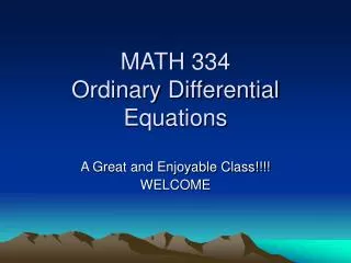 MATH 334 Ordinary Differential Equations