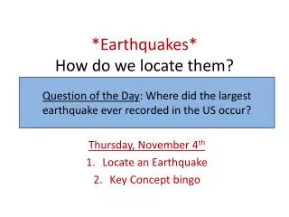*Earthquakes* How do we locate them?