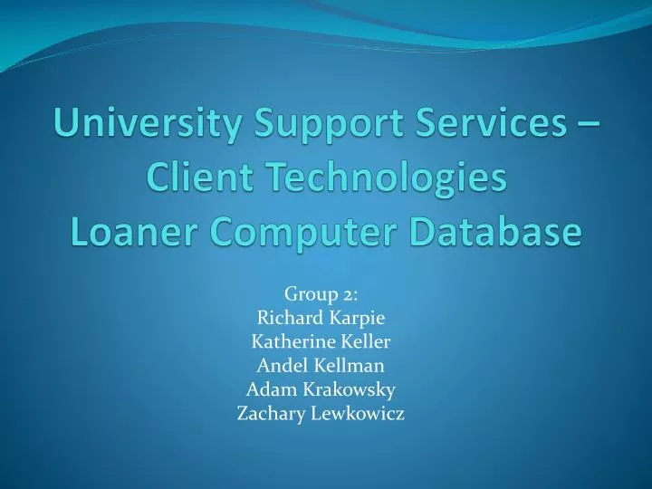 university support services client technologies loaner computer database