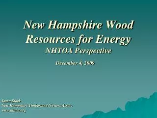 New Hampshire Wood Resources for Energy NHTOA Perspective