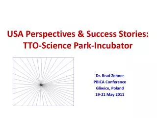 USA Perspectives &amp; Success Stories: TTO-Science Park-Incubator