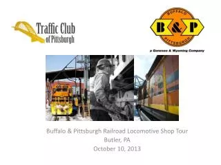 Buffalo &amp; Pittsburgh Railroad Locomotive Shop Tour Butler, PA October 10, 2013