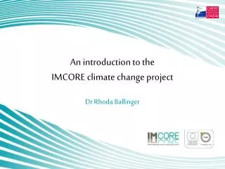 An introduction to the IMCORE climate change project