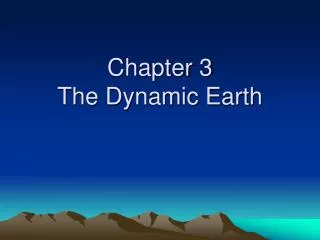 Chapter 3 The Dynamic Earth