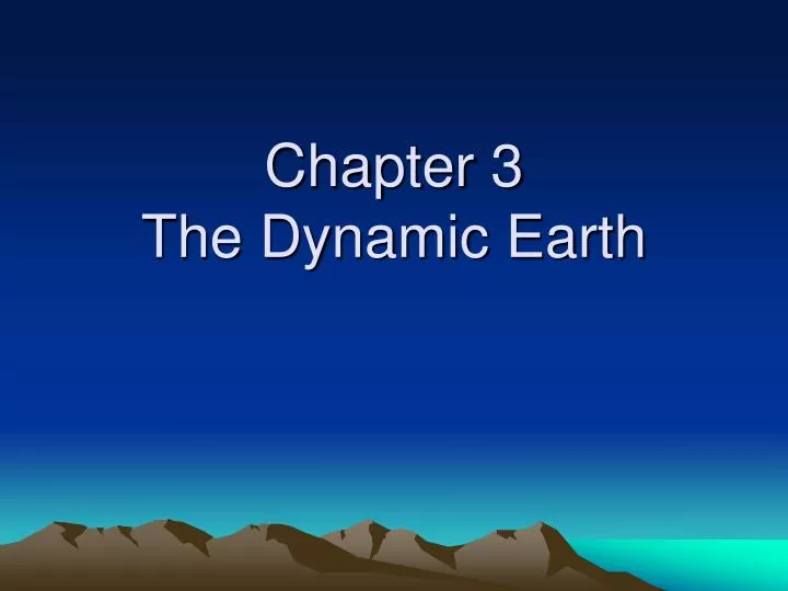 chapter 3 the dynamic earth