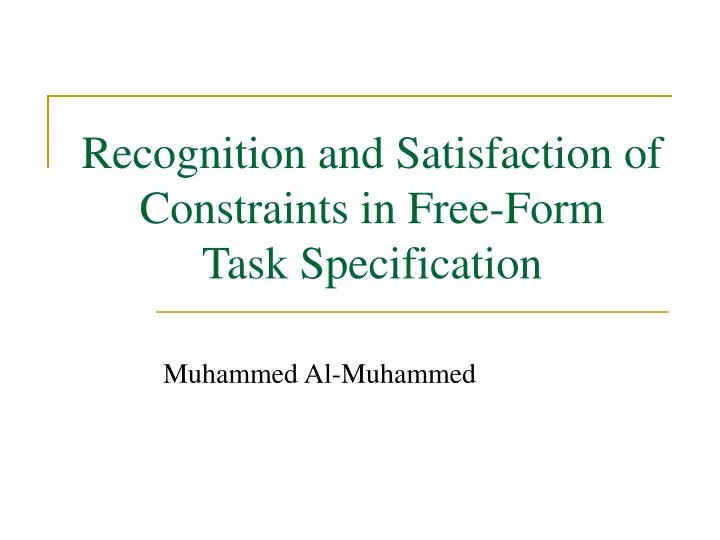 recognition and satisfaction of constraints in free form task specification