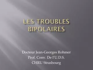 les troubles bipolaires