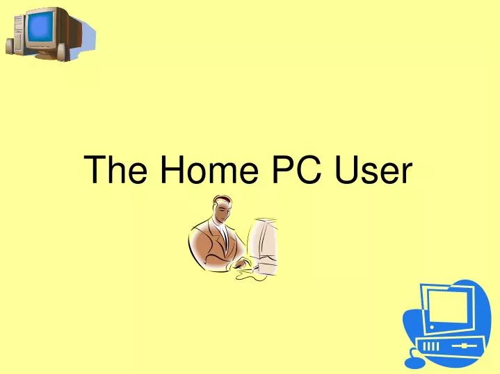 the home pc user