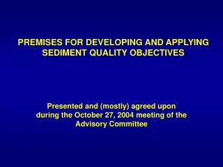 PREMISES FOR DEVELOPING AND APPLYING SEDIMENT QUALITY OBJECTIVES