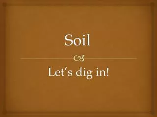 Soil