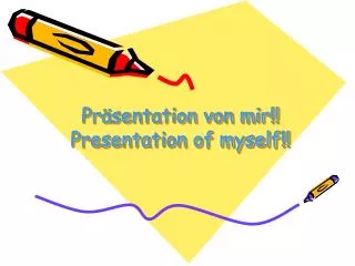 Präsentation von mir!! Presentation of myself!!