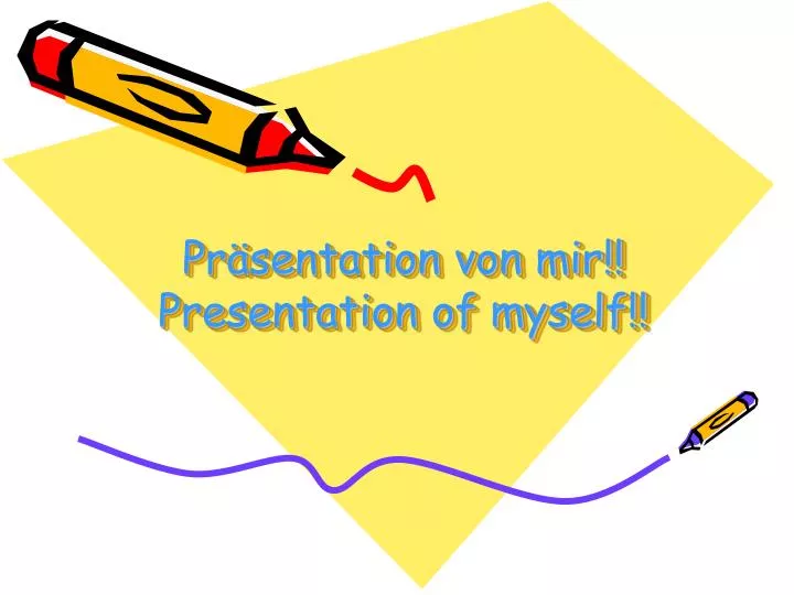 pr sentation von mir presentation of myself