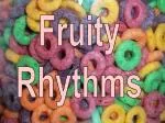 Fruity Rhythms