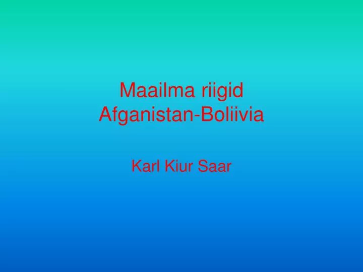 maailma riigid afganistan boliivia