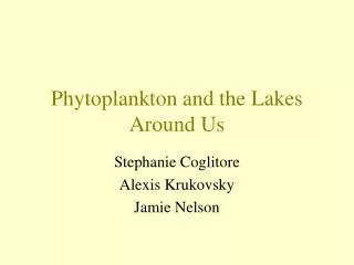 Phytoplankton and the Lakes Around Us
