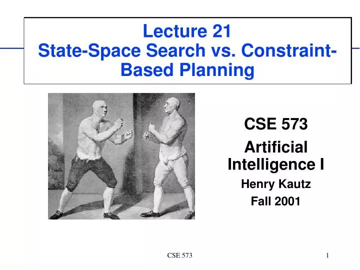 lecture 21 state space search vs constraint based planning
