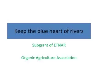 Keep the blue heart of rivers